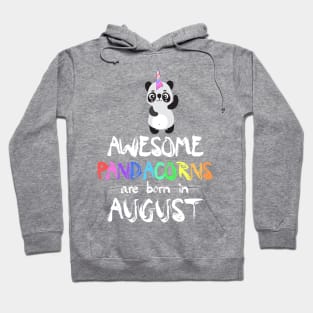 Trendy Panda Unicorn Birthday Gift - Awesome Pandacorns Are Born In August Hoodie